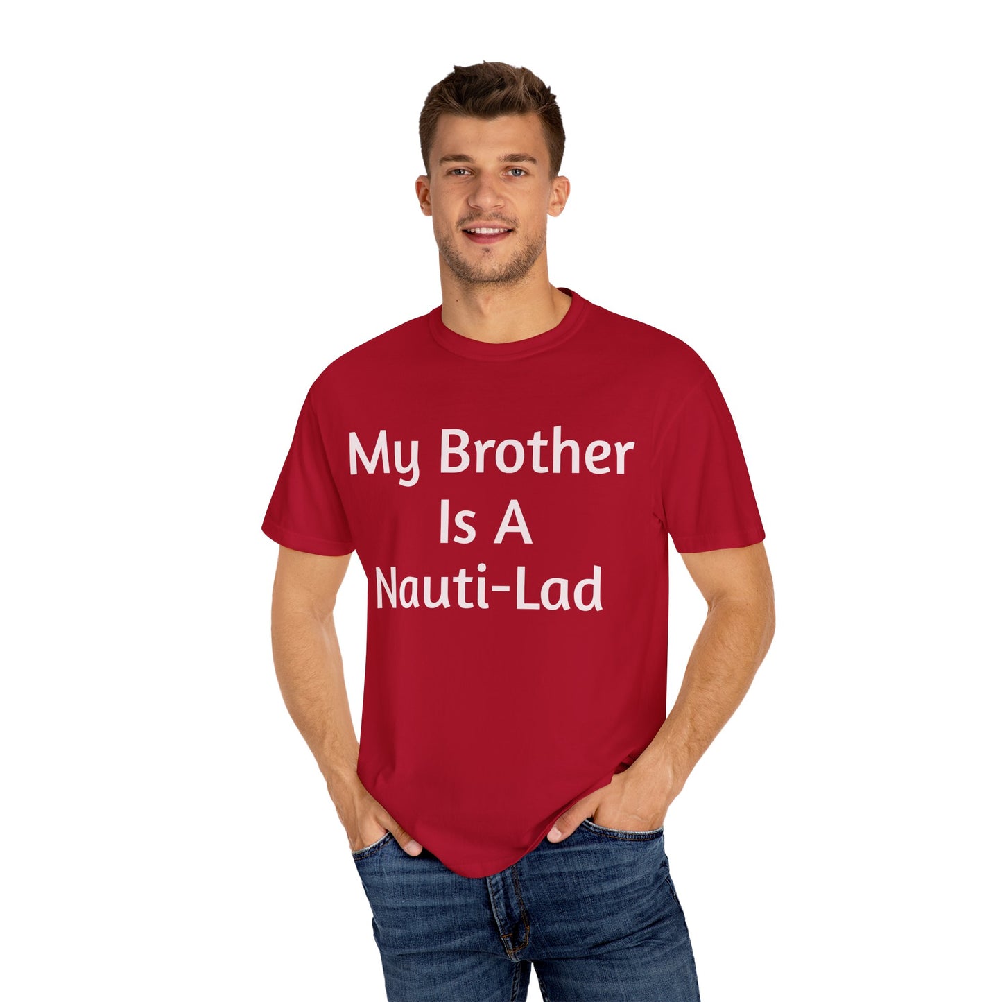 My Brother Is A Nauti-Lad Red T Shirt (Unisex)